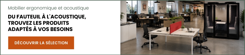 Mobilier ergonomique et acoustique - découvrir la sélection